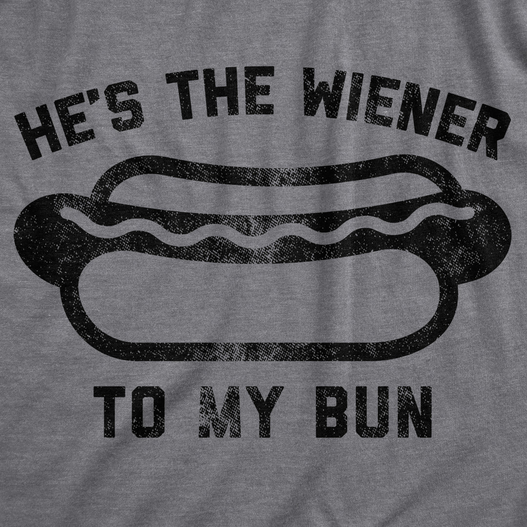 Womens Hes The Wiener To My Bun Tshirt Funny Hot Dog Relationship Tee Image 2