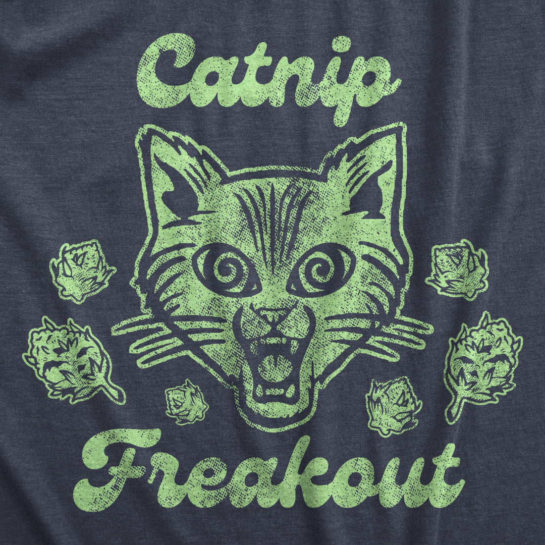 Womens Catnip Freakout T shirt Funny Saying Cat Dad Gift Hilarious Kitty Joke Image 2