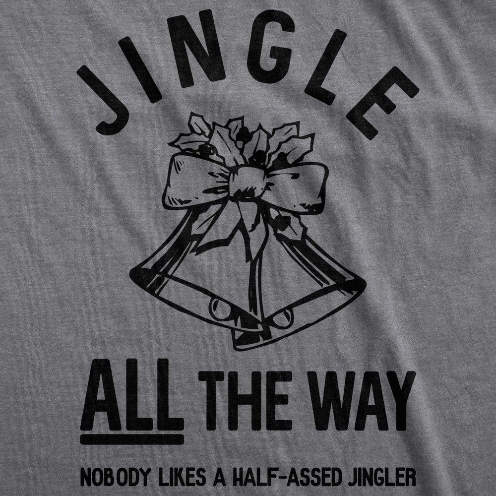 Womens Jingle All The Way Tshirt Funny Christmas Holiday Tee For Ladies Image 2