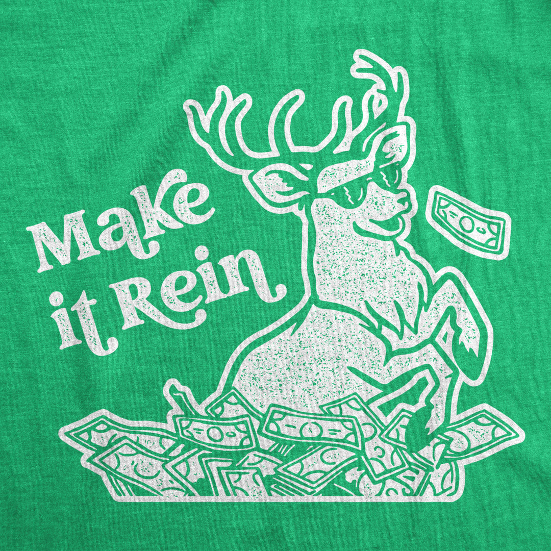 Mens Make It Rein Tshirt Funny Christmas Santa Reindeer Graphic Novelty Tee Image 2