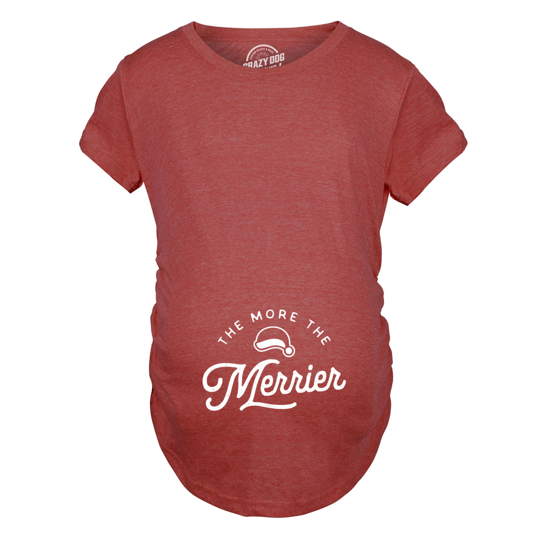 Maternity The More The Merrier Tshirt Funny Christmas Baby Pregnancy Announcement Tee Image 4