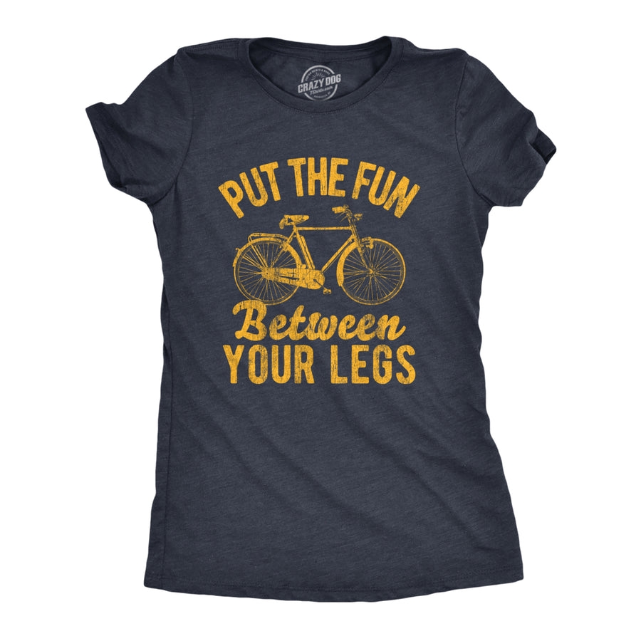 Womens Put The Fun Between Your Legs Tshirt Funny Bicycle Biking Cruiser Novelty Tee Image 1