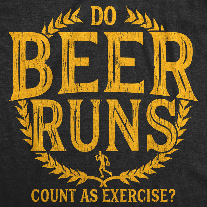 Mens Do Beer Runs Count As Exercise Tshirt Funny Drinking Novelty Runner Fitness Tee Image 2