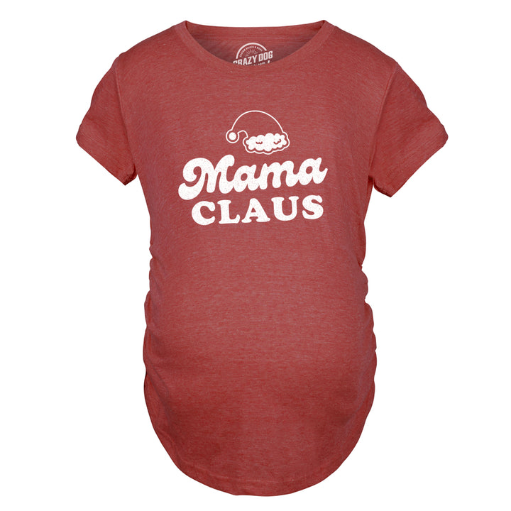 Maternity Mama Claus Tshirt Funny Christmas Holiday Party Mrs Claus Novelty Baby Pregnancy Tee Image 4