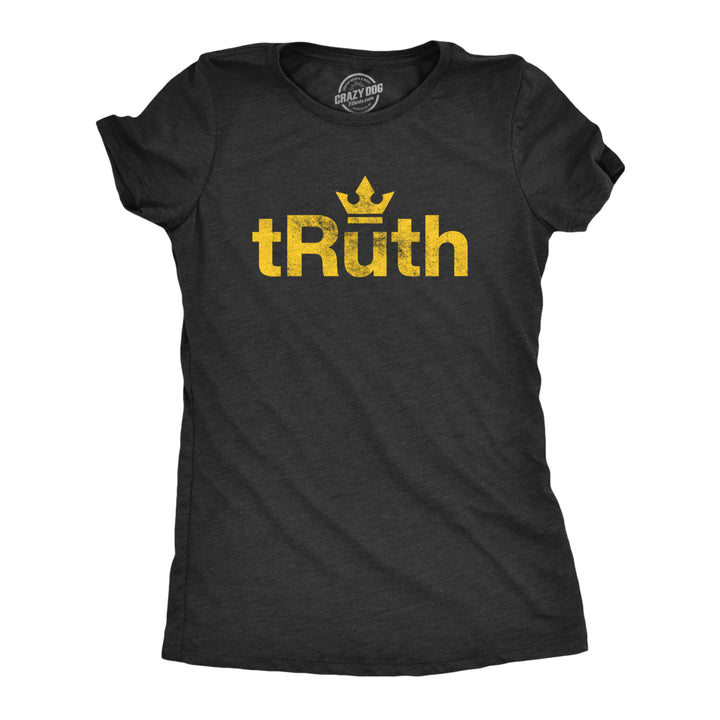 Womens tRuth Tshirt RBG Ruth Bader Ginsburg Supreme Court Graphic Novelty Tee Image 1