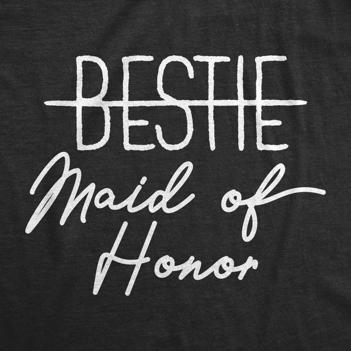 Womens Bestie Maid Of Honor T shirt Funny Wedding Bridesmaid Bachelorette Party Image 2