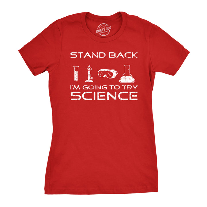 Womens Stand Back Science Funny Shirts Cool Humorous Nerdy T shirts for Geeks Image 1