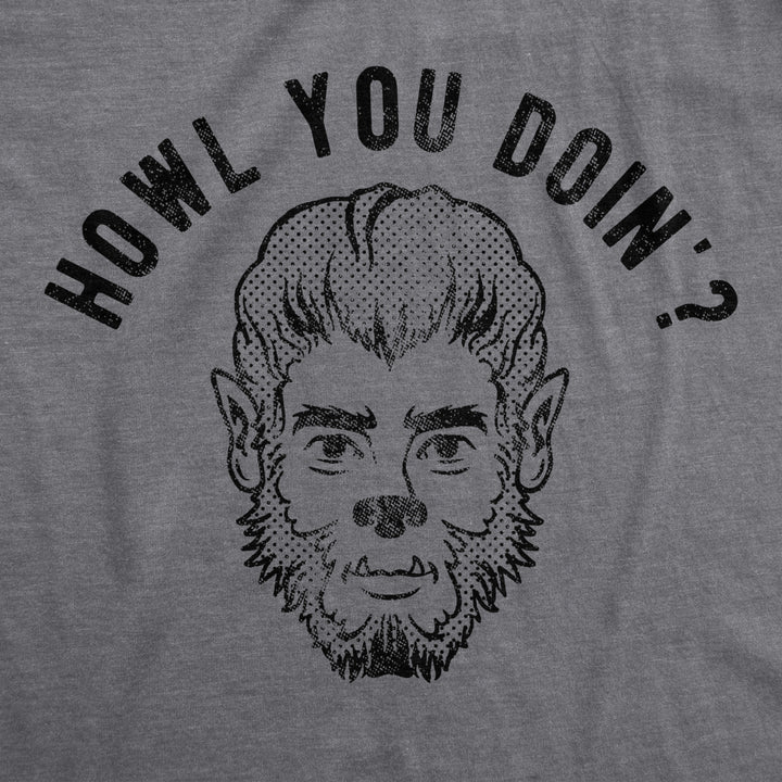 Mens Howl You Doin Tshirt Funny Werewolf Halloween Graphic Novelty Tee Image 2