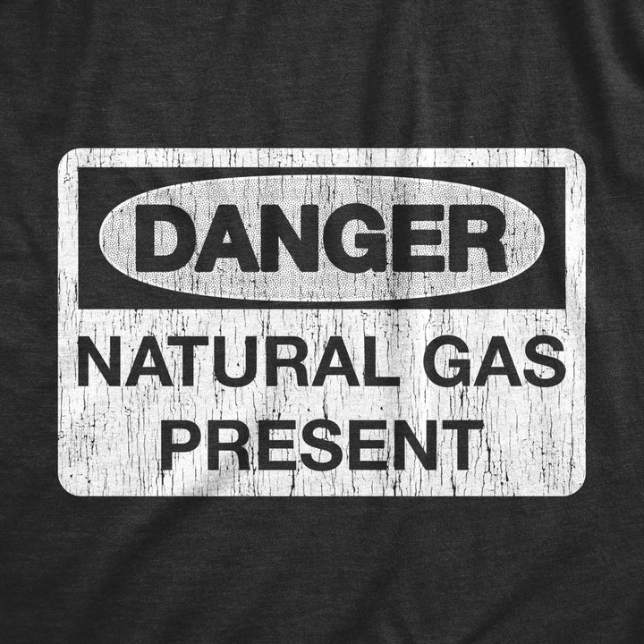 Mens Danger Natural Gas Present Tshirt Funny Farting Toilet Humor Graphic Tee Image 2