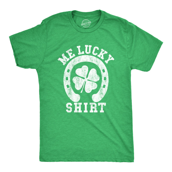 Mens Me Lucky Shirt T Shirt Funny Leprechaun Saint Patricks Day St Patty Tee Image 1