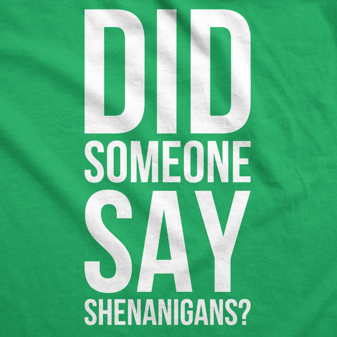 Mens Did Someone Say Shenanigans Funny Saint St Patricks Day Shamrock T Shirt Image 2