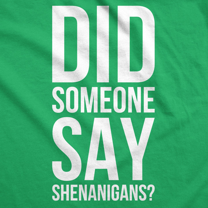 Mens Did Someone Say Shenanigans Funny Saint St Patricks Day Shamrock T Shirt Image 2