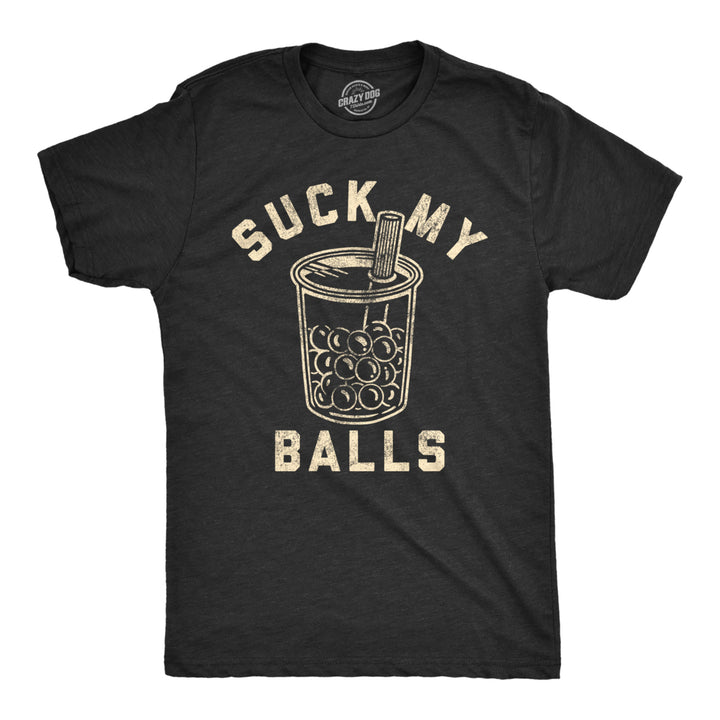 Mens Suck My Balls Tshirt Funny Boba Tea Bubble Drink Graphic Novelty Graphic Tee Image 1