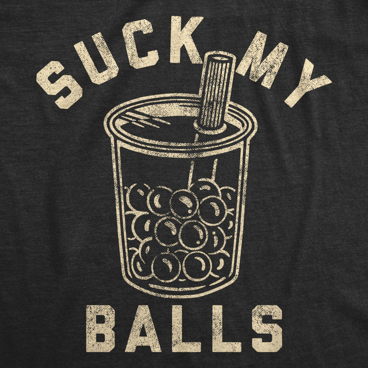 Mens Suck My Balls Tshirt Funny Boba Tea Bubble Drink Graphic Novelty Graphic Tee Image 2