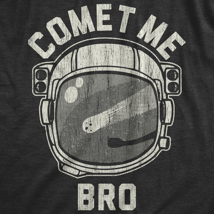 Womens Comet Me Bro Tshirt Funny Saying Come At Me Bro Space Astronaunt Graphic Tee Image 2