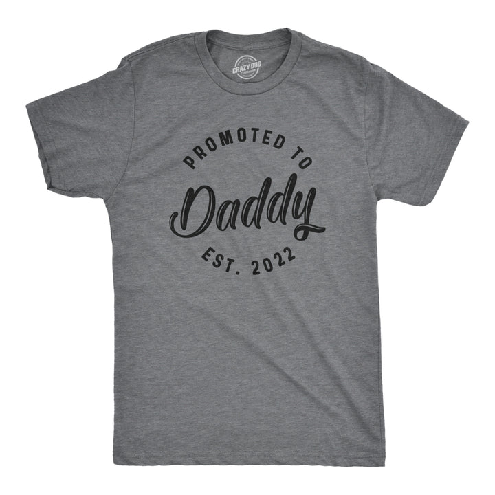 Mens Promoted To Daddy 2022 Tshirt Funny Baby Family Graphic Tee Image 1