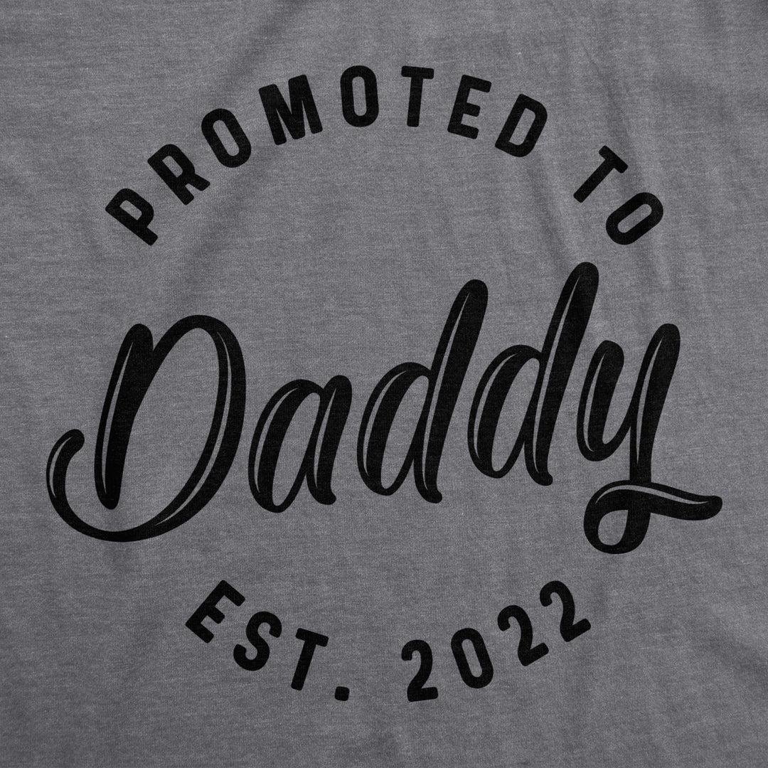 Mens Promoted To Daddy 2022 Tshirt Funny Baby Family Graphic Tee Image 2