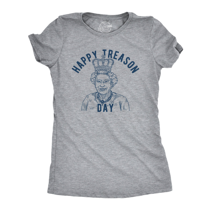 Womens Happy Treason Day Tshirt Funny British Empire Queen England 4th Of July USA Tee Image 1