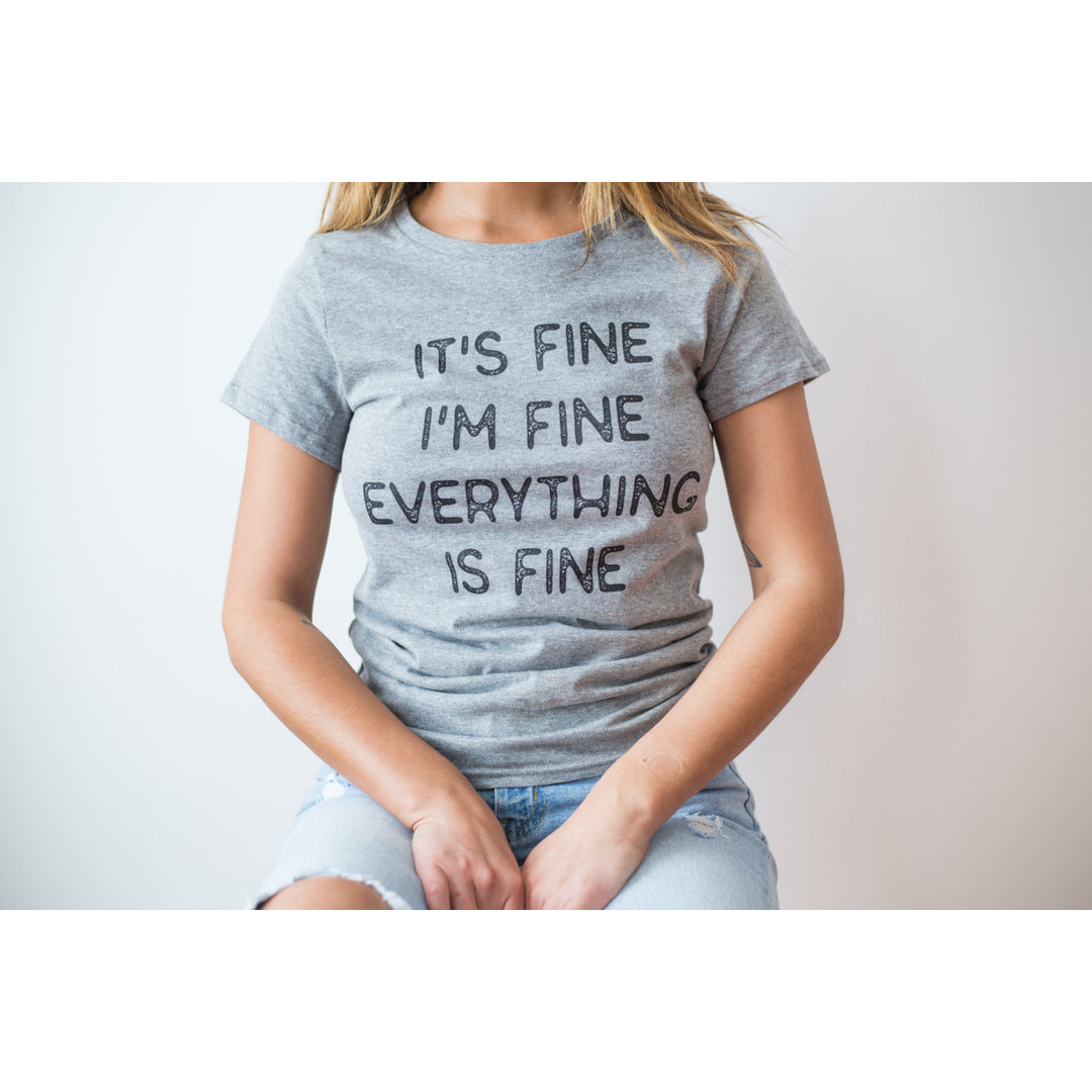 Womens Its Fine Im Fine Everything Is Fine Tshirt Funny Sarcastic Tee Image 2