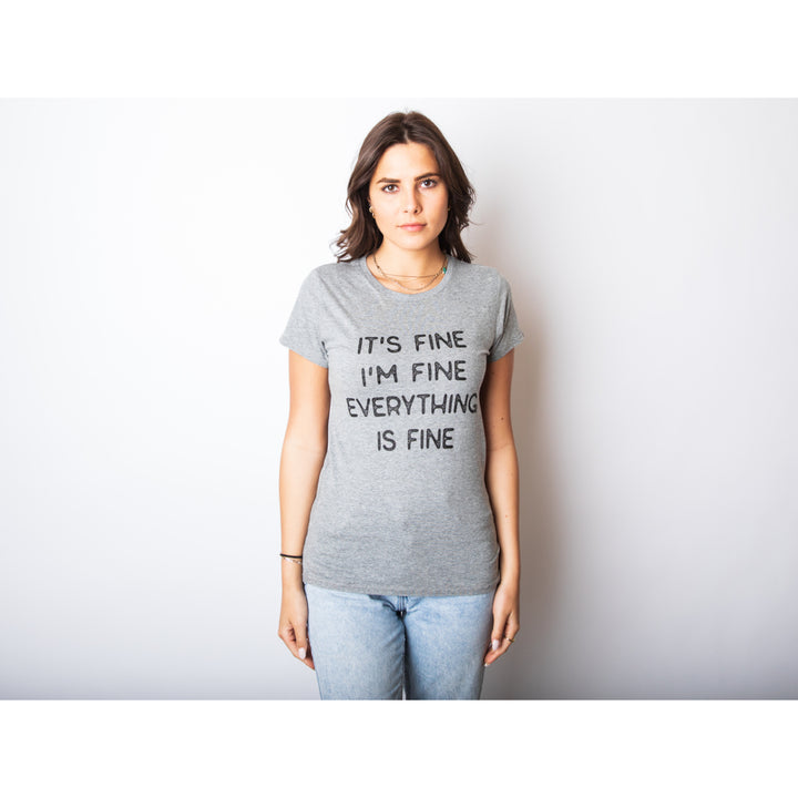 Womens Its Fine Im Fine Everything Is Fine Tshirt Funny Sarcastic Tee Image 4