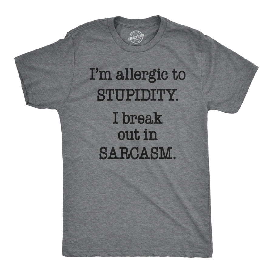 Mens Allergic To Stupidity Break Out In Sarcasm Funny Vintage Graphic Tee Guys Image 1