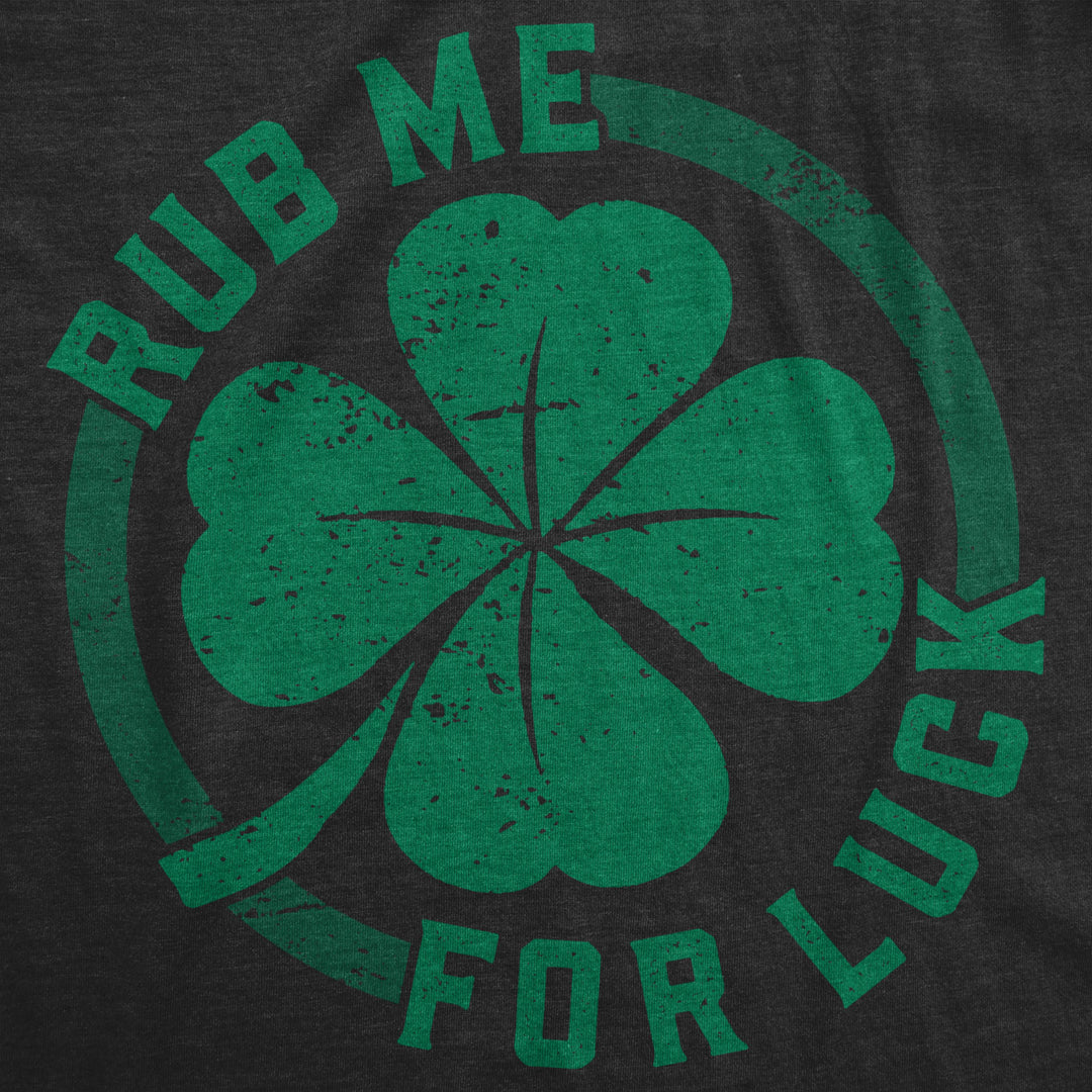 Womens Rub Me For Luck T Shirt Funny Saint Patricks Day Shamrock St Patty Tee Image 2