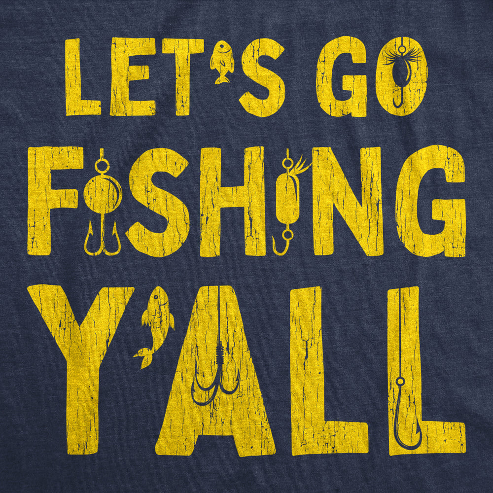 Mens Lets Go Fishing Yall Tshirt Funny Outdor Lake Boating Southern Graphic Novelty Tee Image 2