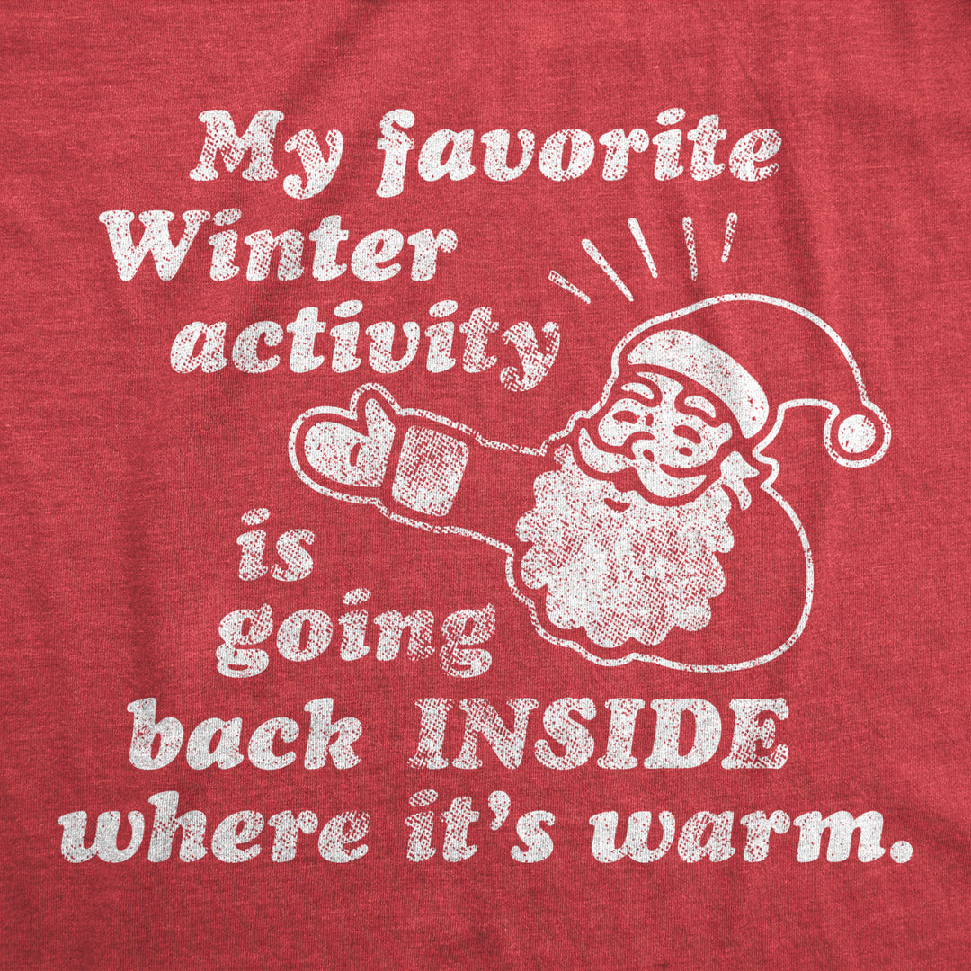 Womens My Favorite Winter Activity Tshirt Funny Santa Claus Christmas Novelty Graphic Tee Image 2