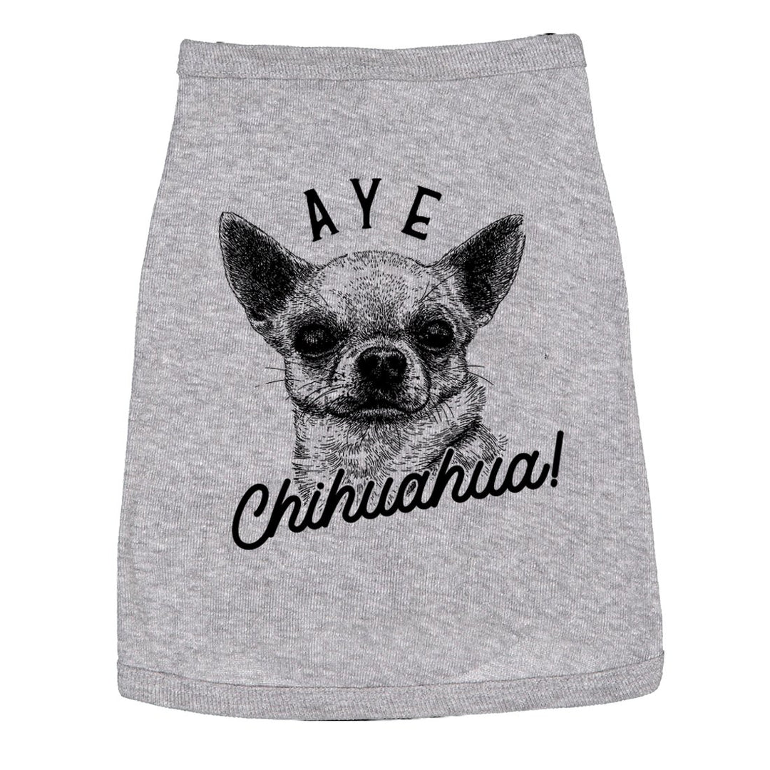 Dog Shirt Aye Chihuahua Tee Funny Tiny Dog Clothes Image 1