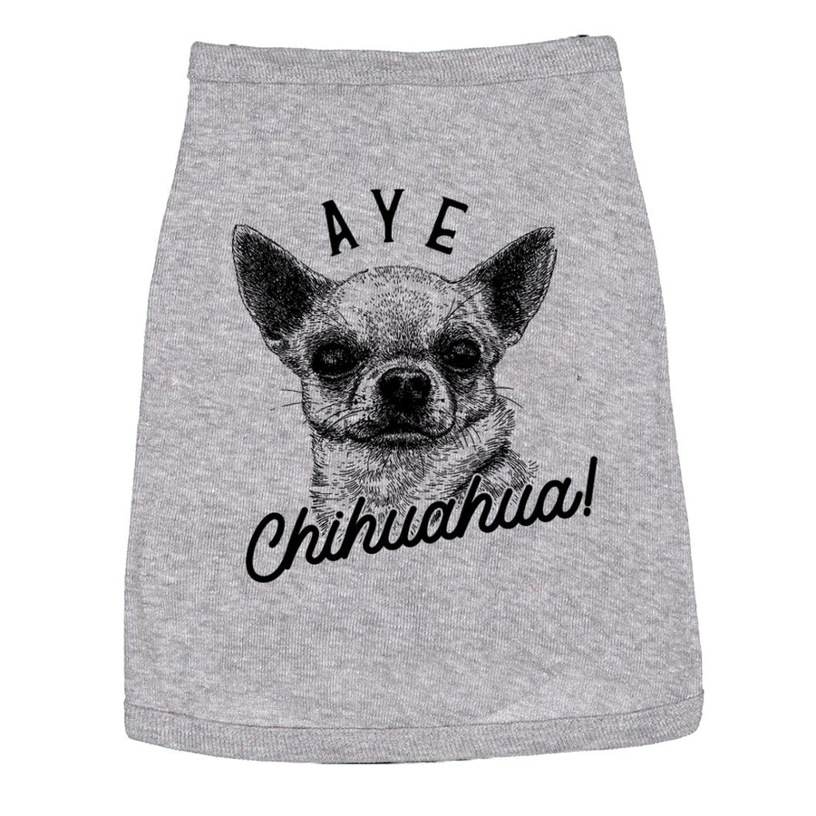 Dog Shirt Aye Chihuahua Tee Funny Tiny Dog Clothes Image 1