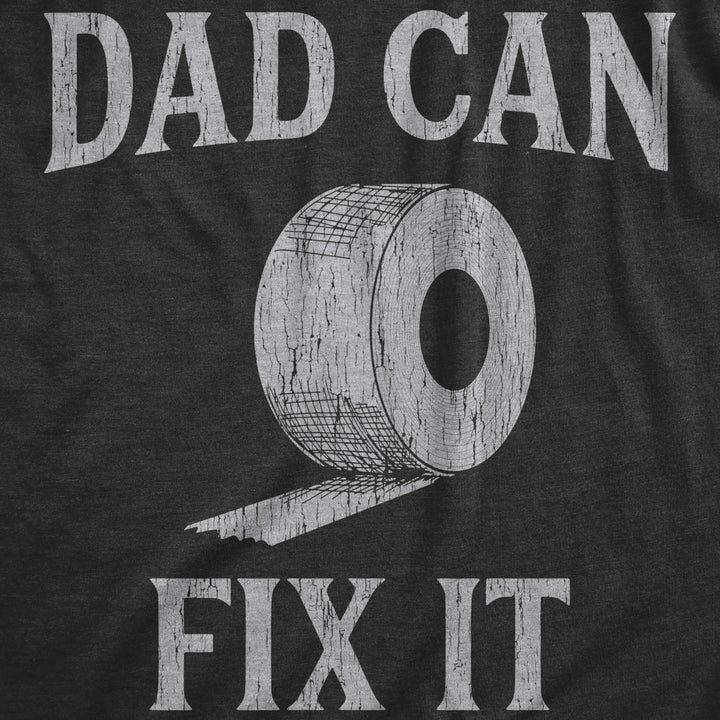 Mens Dad Can Fix It T shirt Funny Duct Tape Fathers Day Graphic Novelty Tee Image 2