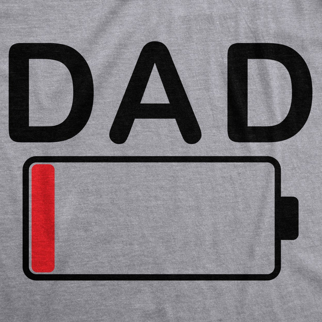 Mens Dad Battery Low Funny Sarcastic Graphic Tired Parenting Fathers Day T Shirt Image 2