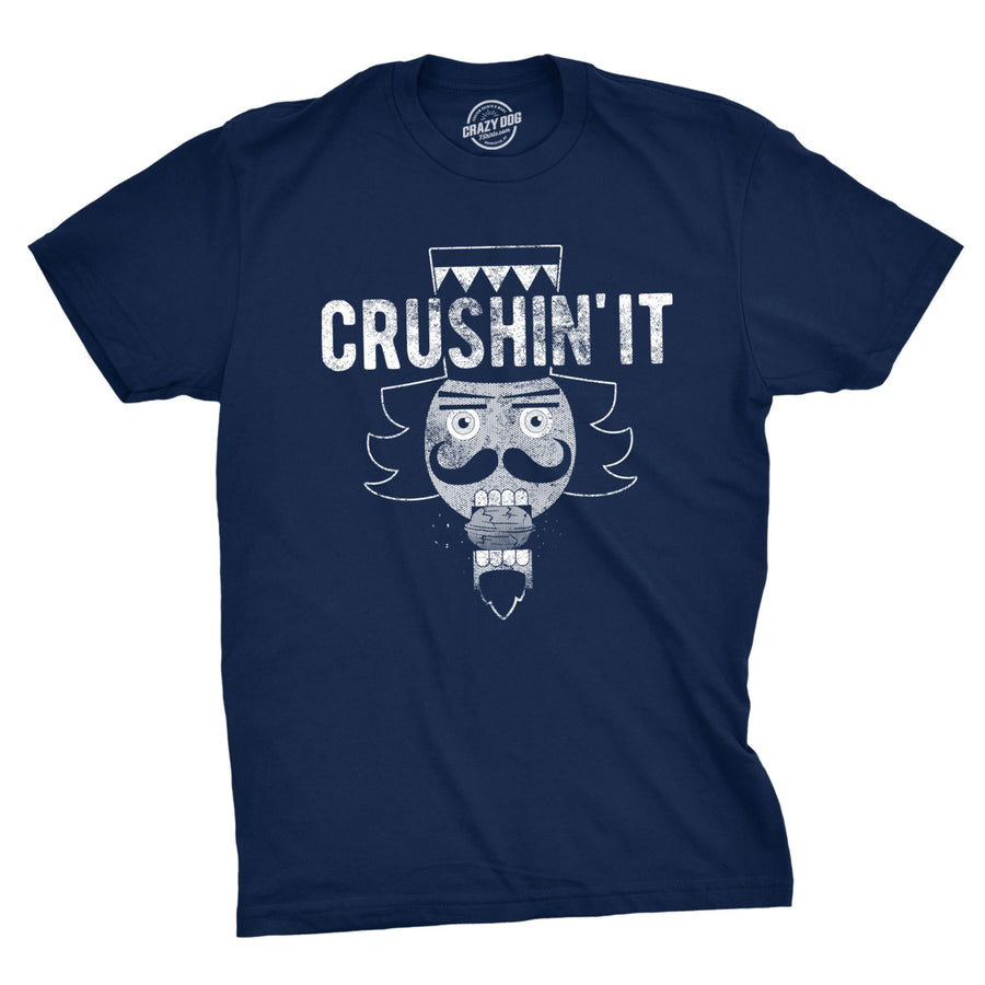 Mens Crushin It Tshirt Funny Christmas Nutcracker Tee Image 1