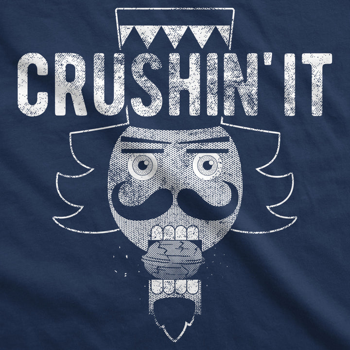 Mens Crushin It Tshirt Funny Christmas Nutcracker Tee Image 2