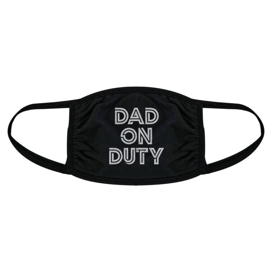 Dad On Duty Face Mask Funny Fathers Day Parenting Graphic Mouth Covering Image 1