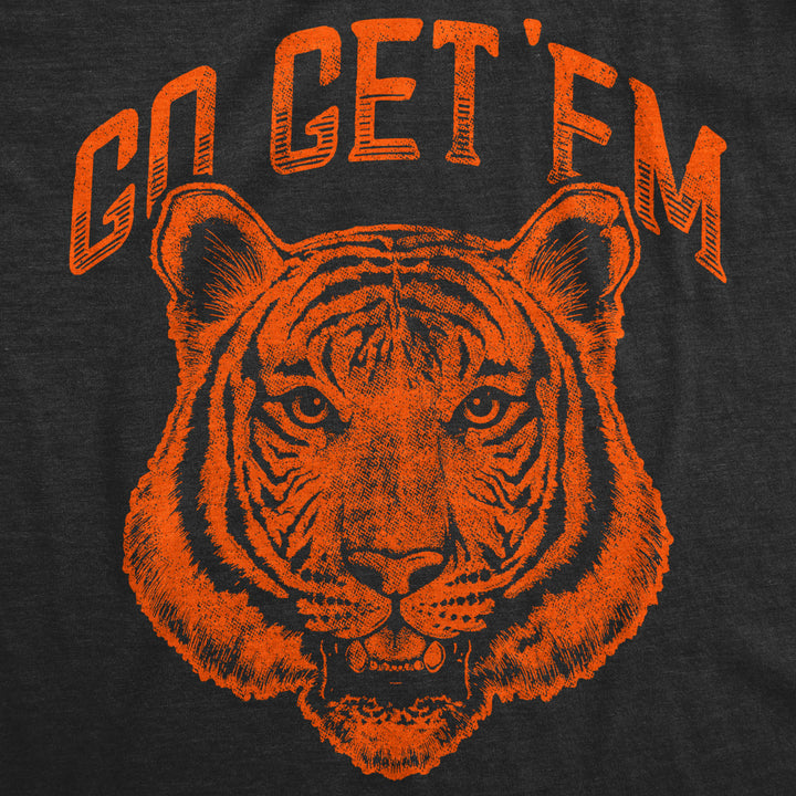 Womens Go Get Em Tiger Tshirt Funny Motivational Big Cat Tee Image 2