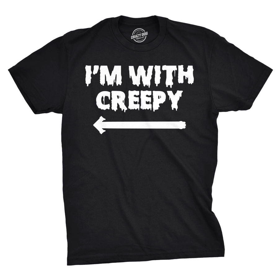 Mens Im With Creepy T Shirt Funny Costume Ideas Halloween T Shirt for Dad Image 1