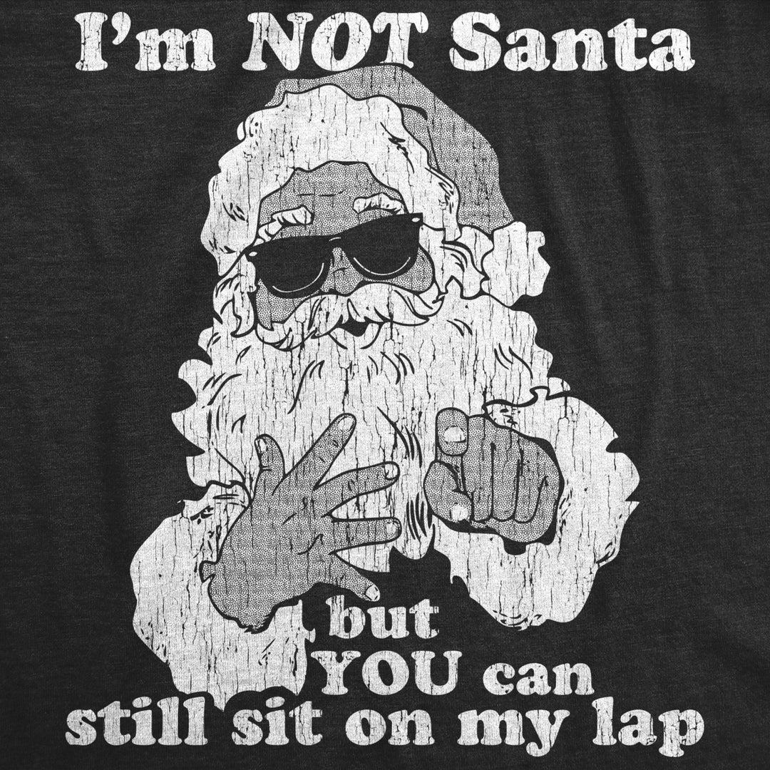 Mens Im Not Santa But You Can Still Sit On My Lap Tshirt Funny Christmas Party Tee Image 2