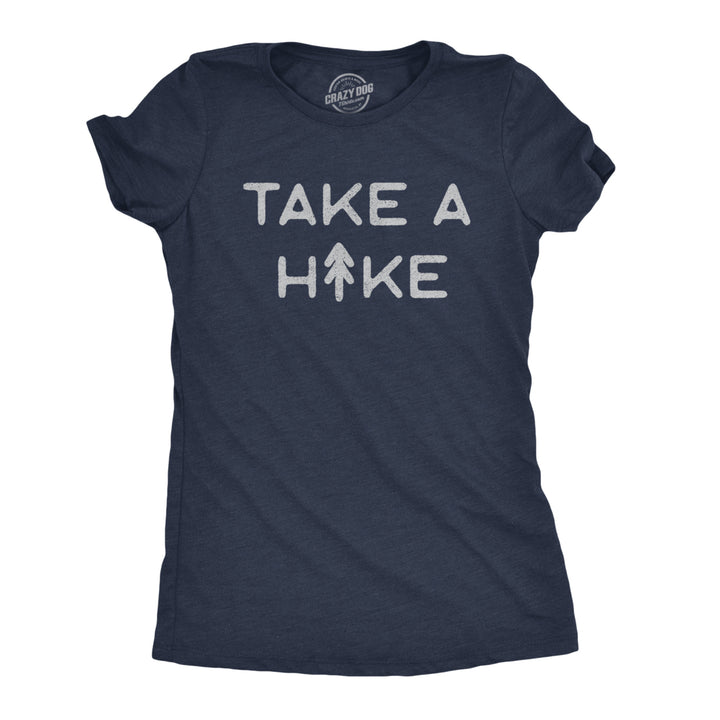 Womens Take A Hike Tshirt Funny Outdoor Adventure Camping Graphic Tee Image 1