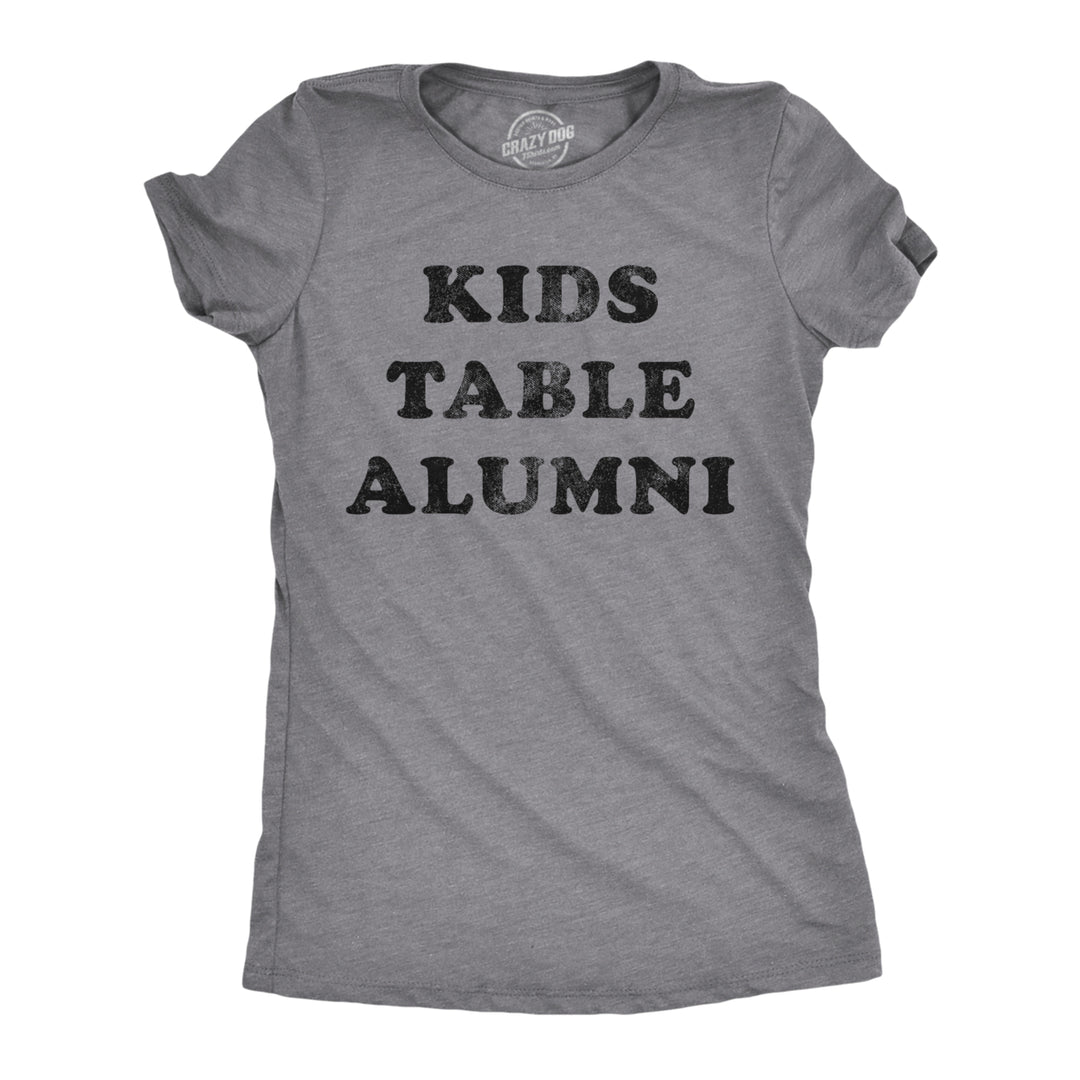 Womens Kids Table Alumni Tshirt Funny Thanksgiving Dinner Sarcastic Holiday Family Tee Image 1