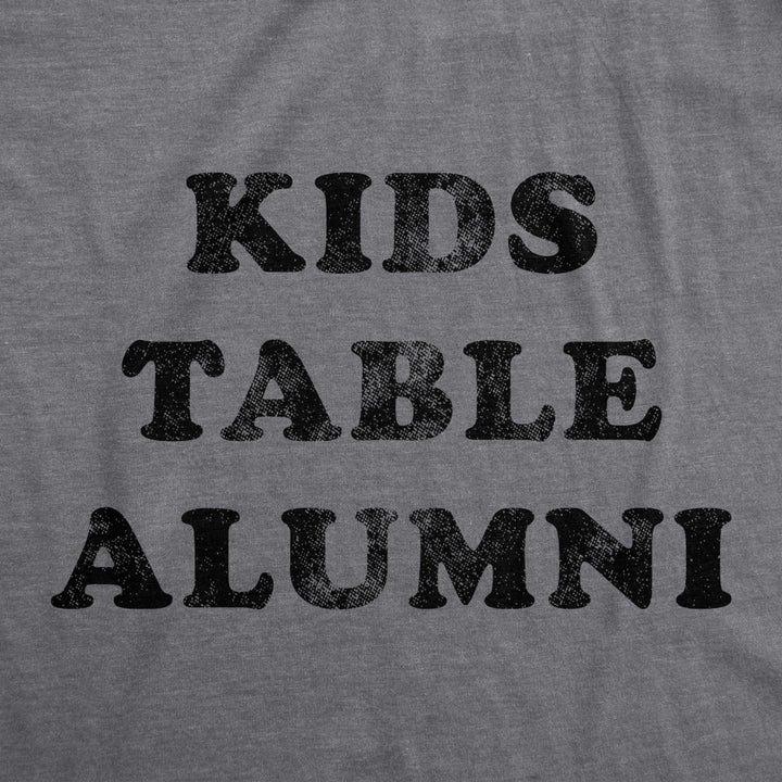 Womens Kids Table Alumni Tshirt Funny Thanksgiving Dinner Sarcastic Holiday Family Tee Image 2