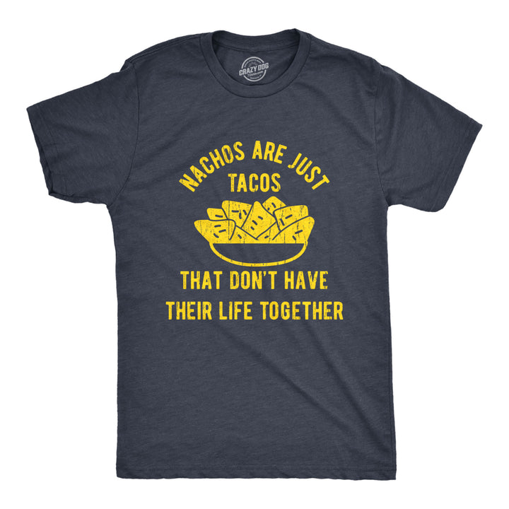 Mens Nachos Are Just Tacos Relationship T-Shirt Hilarious Saying Nerdy Joke Top Image 1