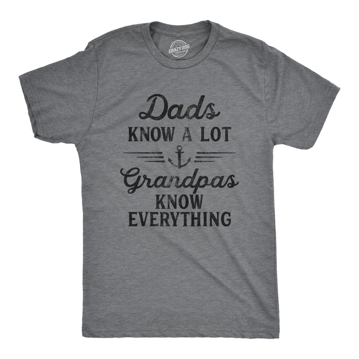 Mens Dads Know A Lot Grandpas Know Everything Tshirt Funny Fathers Day Tee Image 1