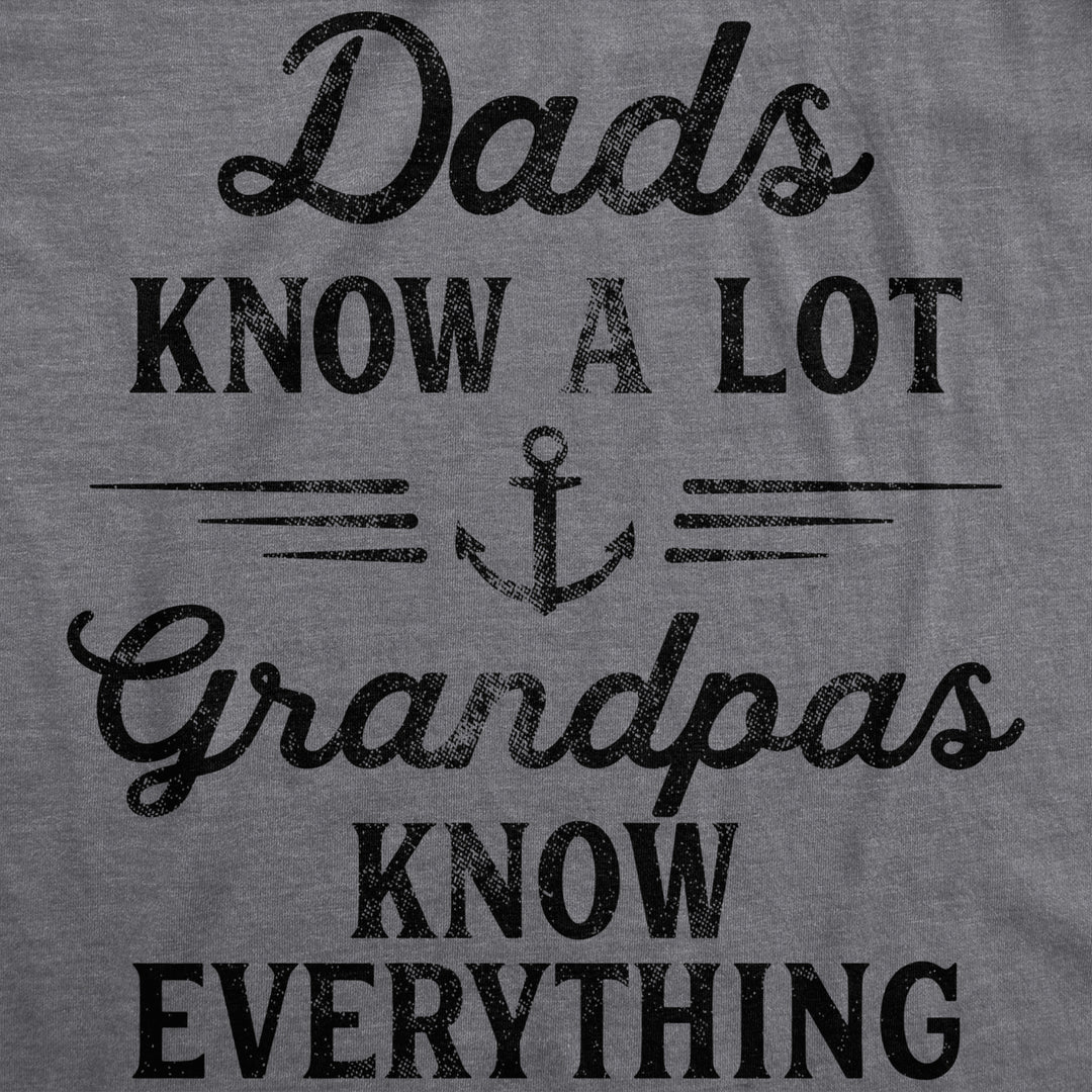 Mens Dads Know A Lot Grandpas Know Everything Tshirt Funny Fathers Day Tee Image 2