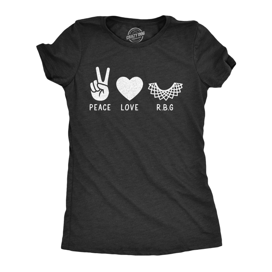 Womens Peace Love RBG Tshirt Ruth Bader Ginsburg Supreme Court Justice Protest Novelty Tee Image 1