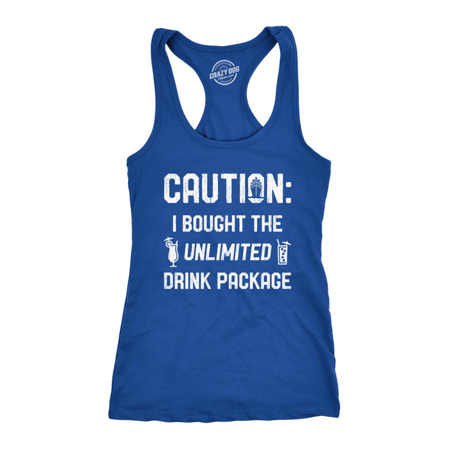 Womens Caution I Bought The Unlimited Drink Package Fitness Tank Funny Cruise Vacation Tanktop Image 1