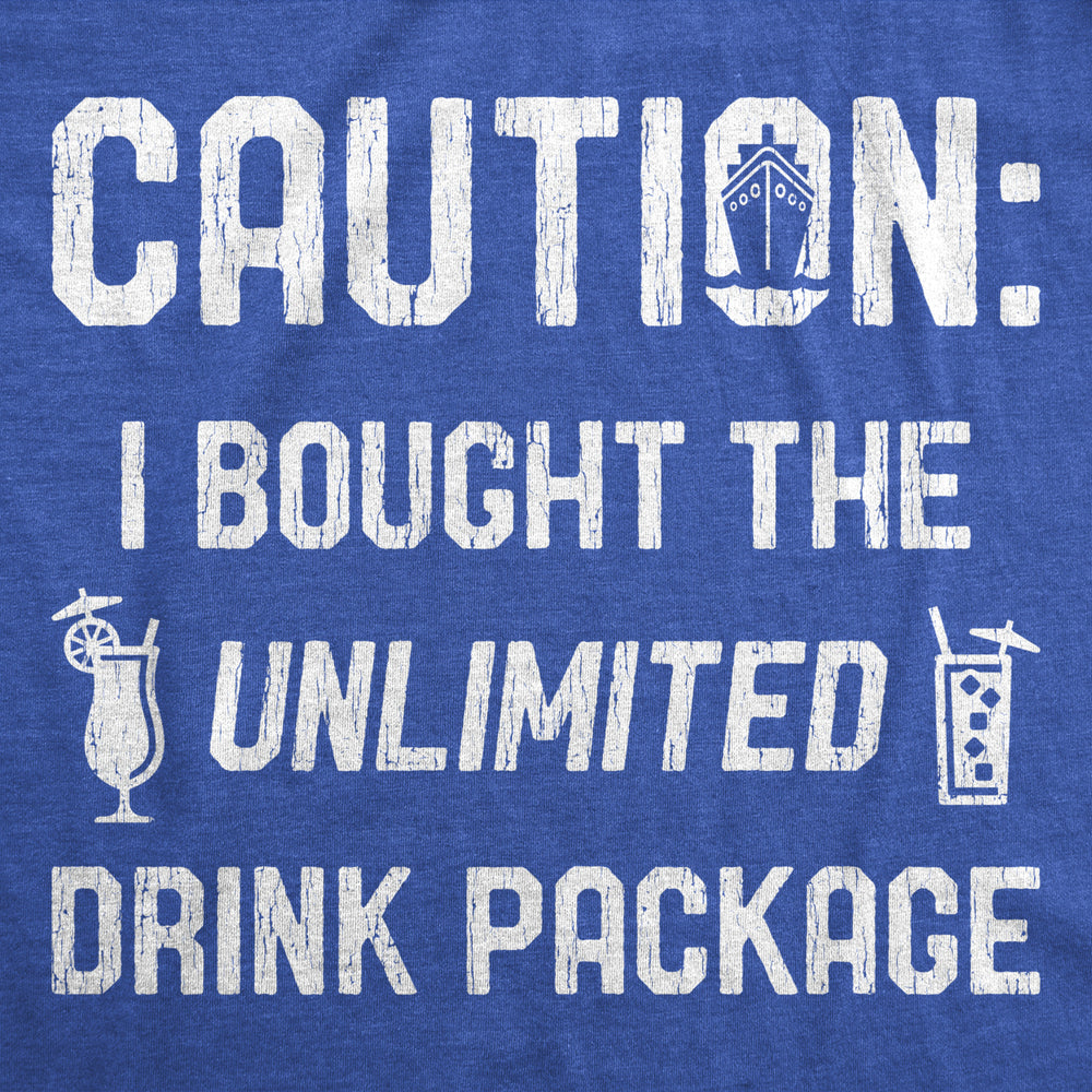 Mens Caution I Bought The Unlimited Drink Package Tshirt Funny Cruise Vacation Tee Image 2