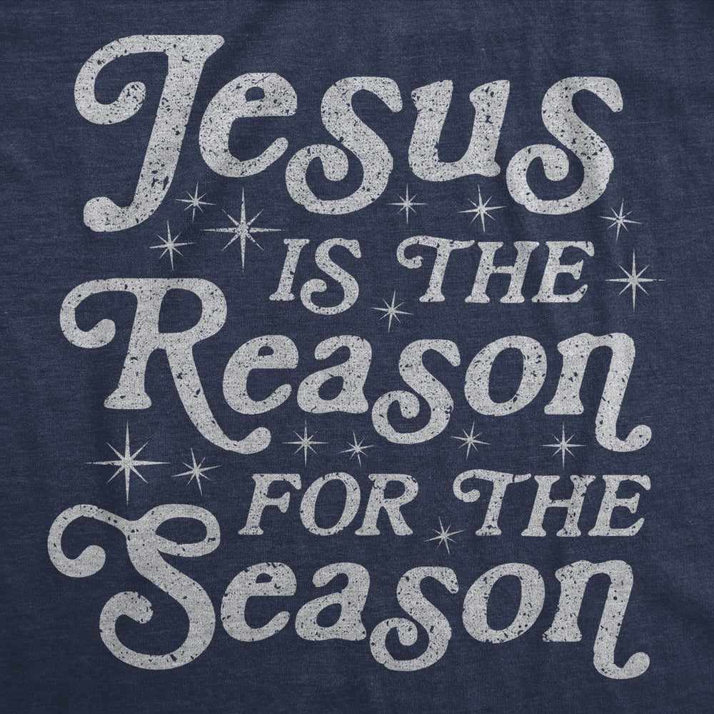 Mens Jesus Is The Reason For The Season Tshirt Cute Christmas Graphic Novelty Tee Image 2