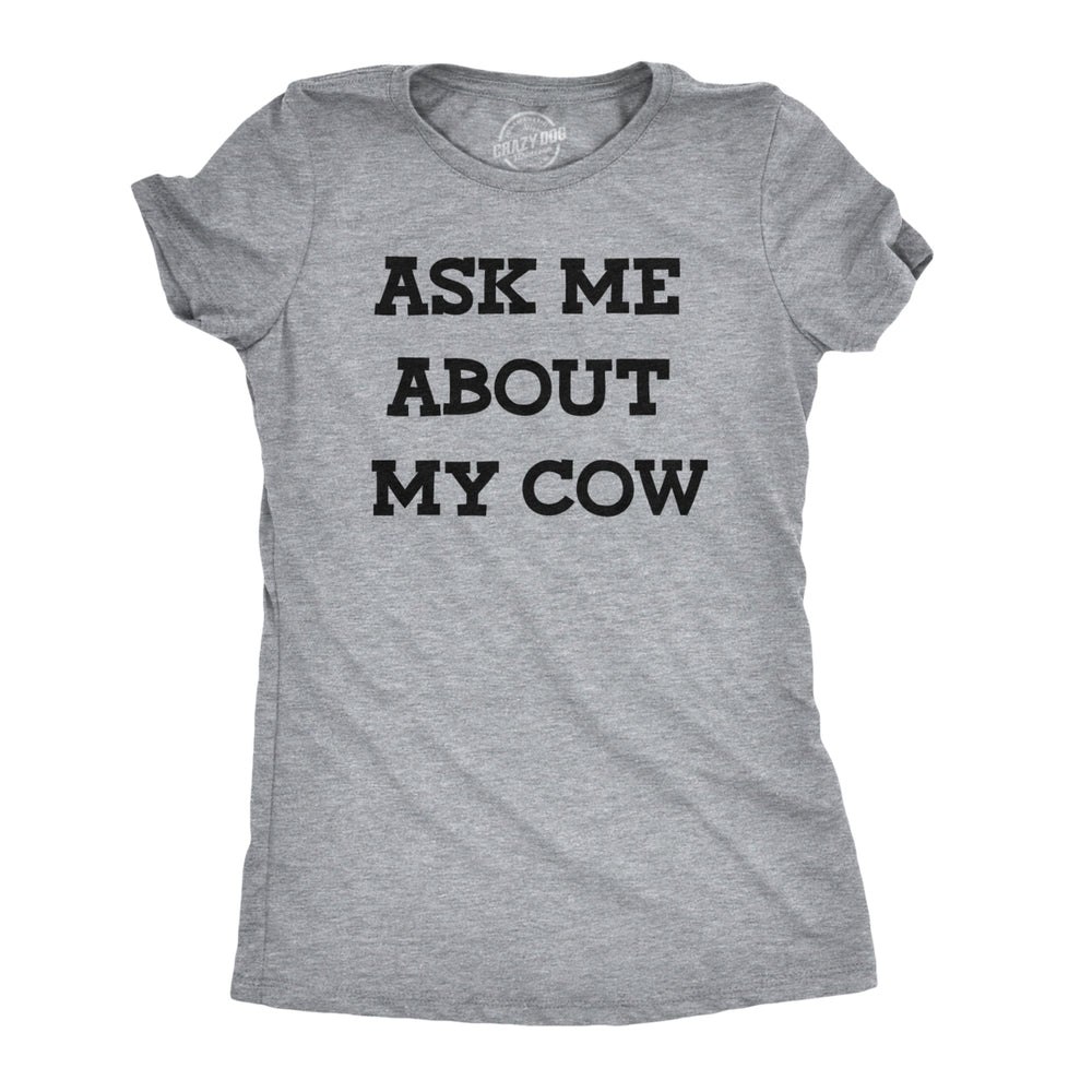 Womens Ask Me About My Cow Funny Farm Animal Dairy Flip Up T shirt Image 2