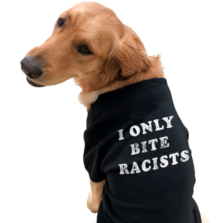 I Only Bite Racists Dog Shirt Funny Black Lives Matter BLM Protest Graphic Novelty Tee Image 1